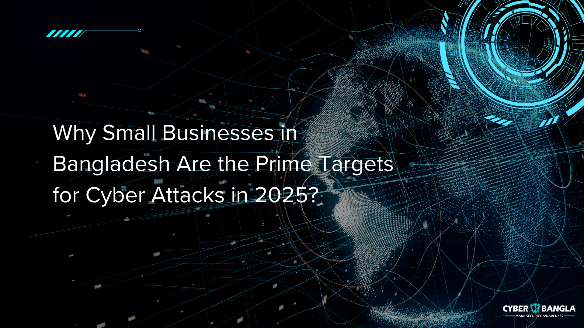 Why Small Businesses in Bangladesh Are the Prime Targets for Cyber Attacks in 2025