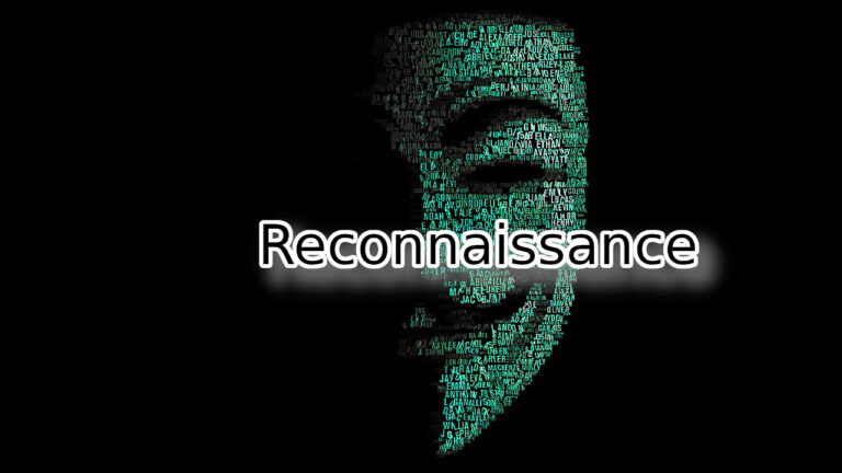What is Reconnaissance?